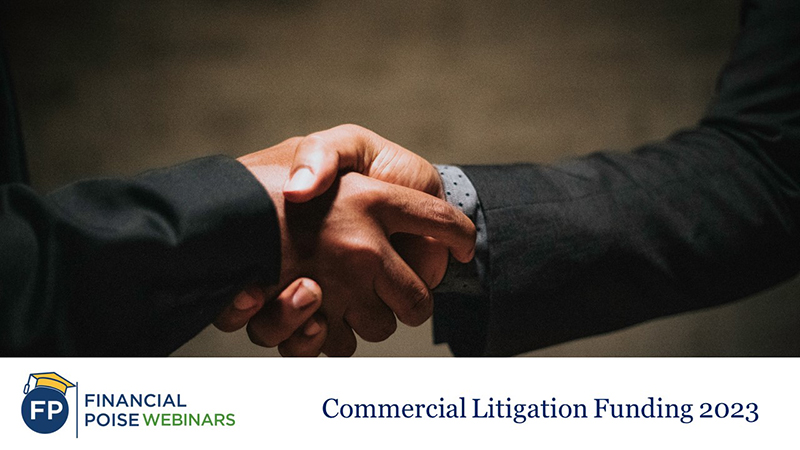 Commercial Litigation Funding Video Webinar Series
