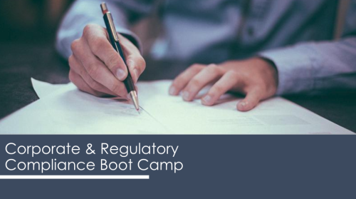Corporate & Regulator Compliance Bootcamp - On Demand Webinar Series