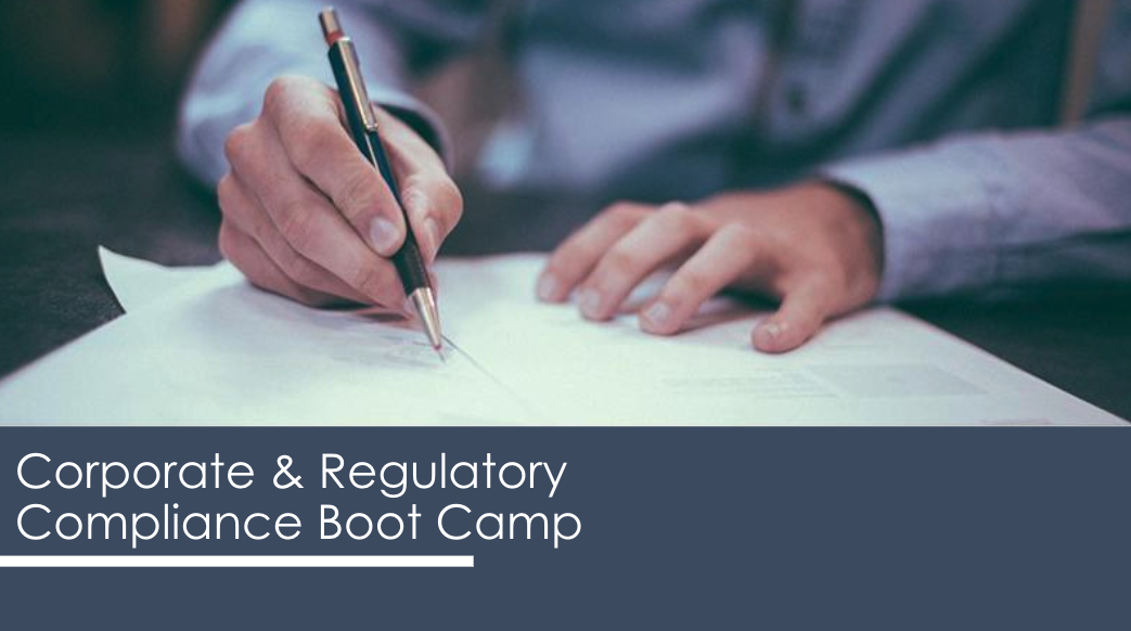 Corporate & Regulator Compliance Bootcamp - On Demand Webinar Series