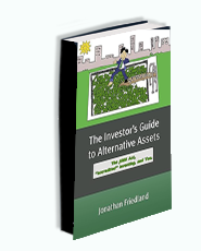The Investor's Guide to Alternative Assets- The JOBS Act, _accredited_ investing, and You