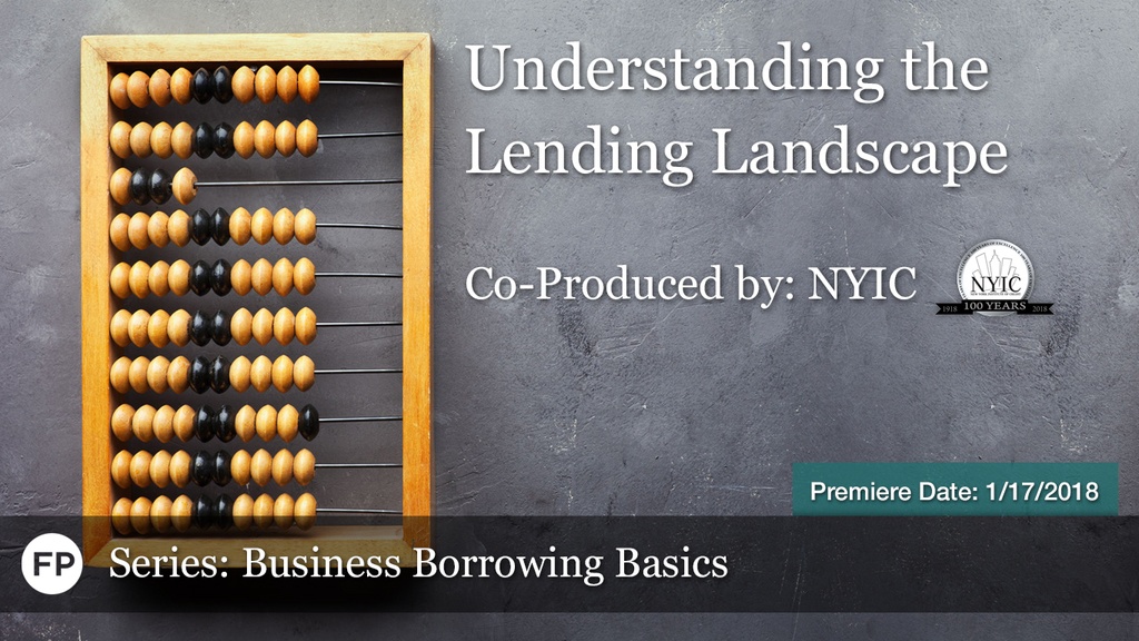 Business Borrowing Basics - Understanding the Lending Landscape