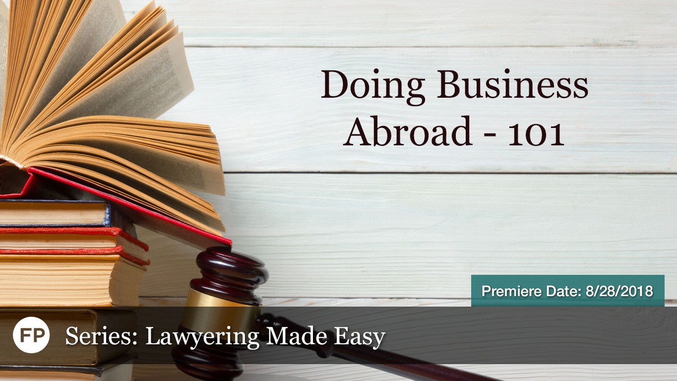 Lawyering Made Easy - Doing Business Abroad